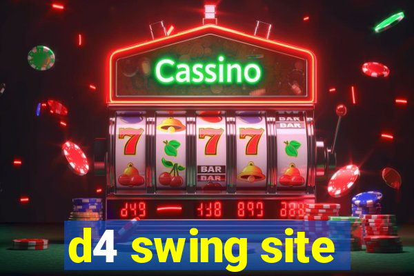 d4 swing site